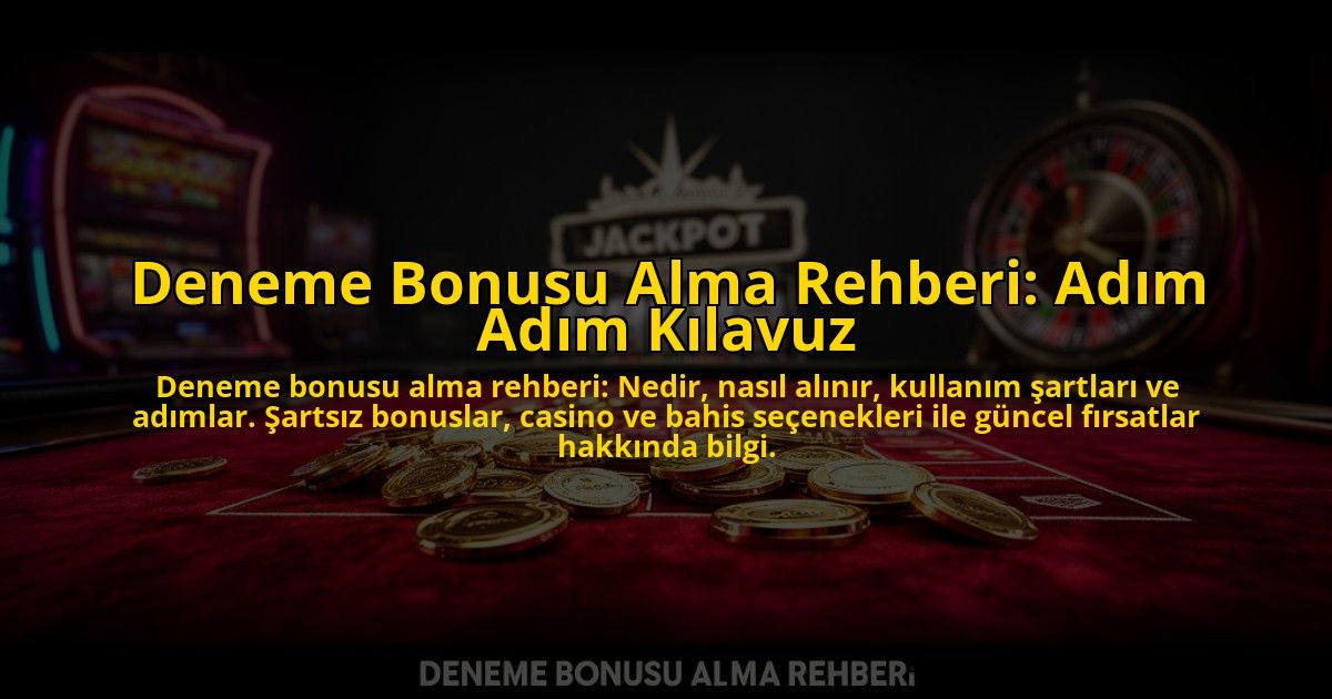 Deneme-Bonusu-Alma-Rehberi-Adim-Adim-Kilavuz-overlay-1776035430.jpg
