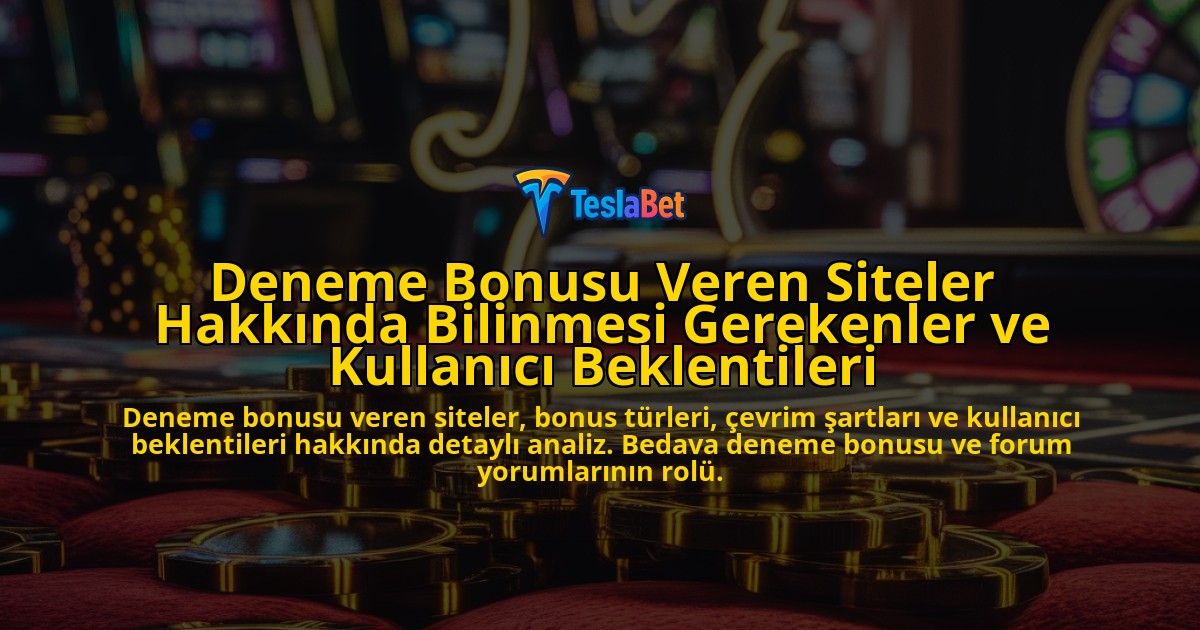 Deneme-Bonusu-Veren-Siteler-Hakkinda-Bilinmesi-Gerekenler-ve-Kullanici-Beklentileri-overlay-1778201177.jpg